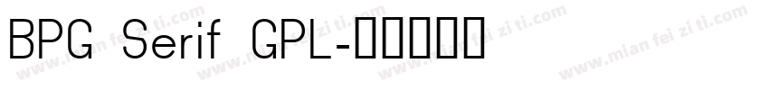 BPG Serif GPL字体转换